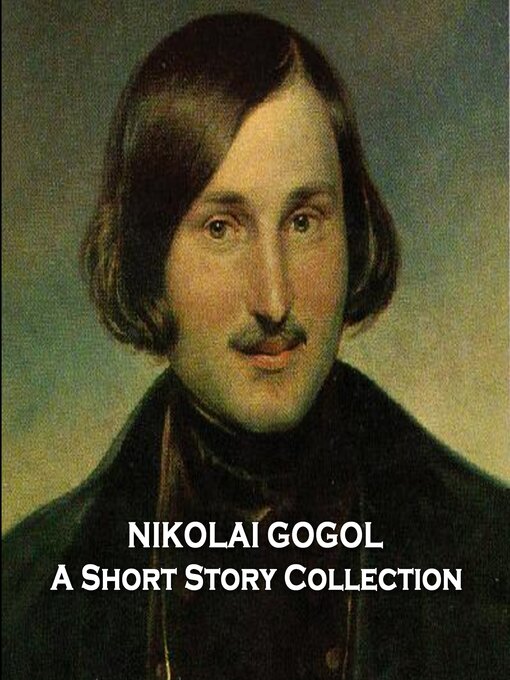 Title details for Nikolai Gogol: A Short Story Collection by Nikolai Gogol - Available